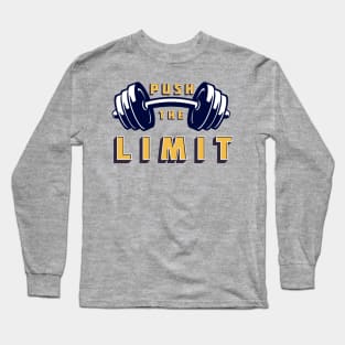 Push the Limit Long Sleeve T-Shirt